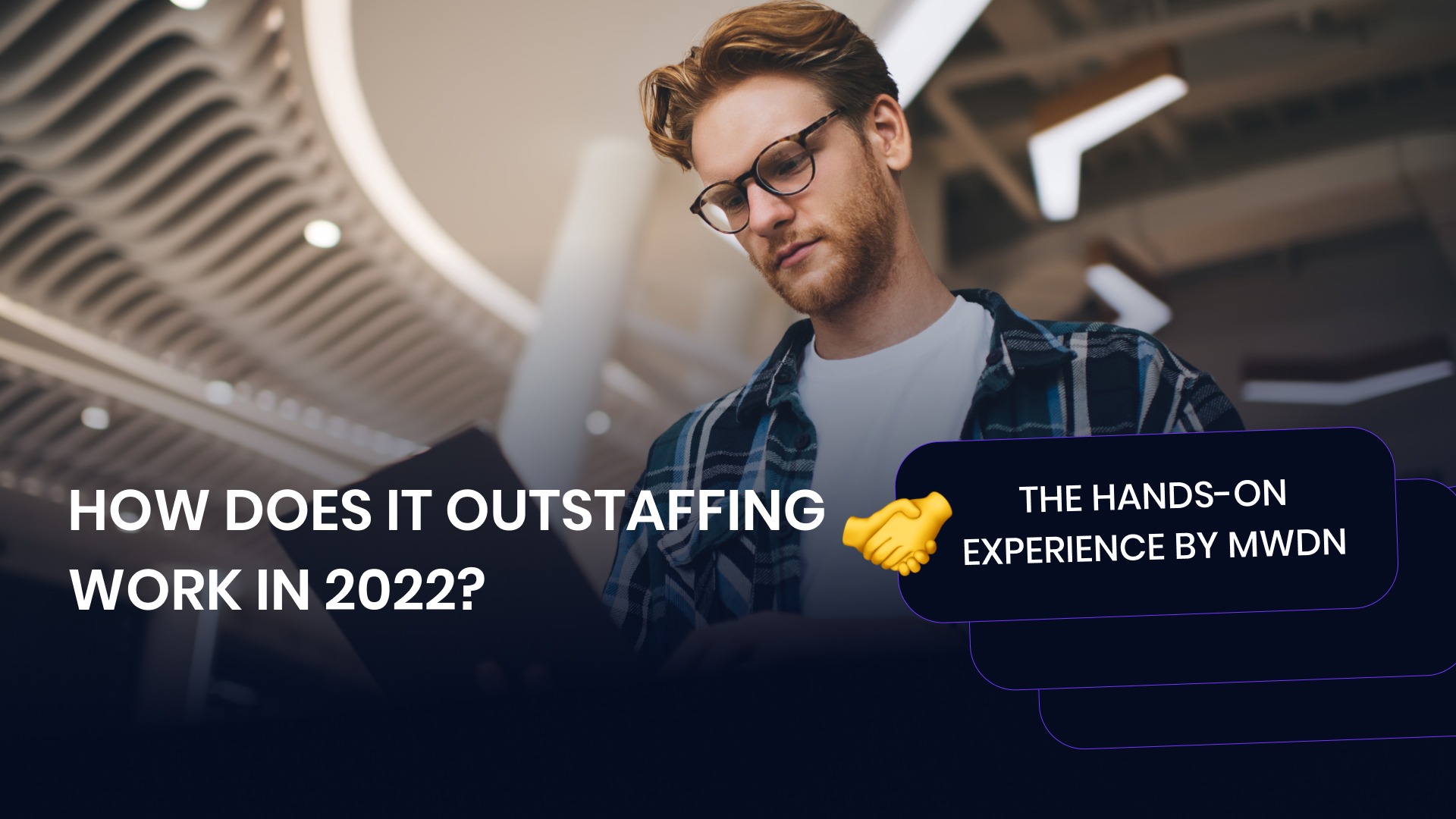 HOW DOES IT OUTSTAFFING WORK IN 2022_
