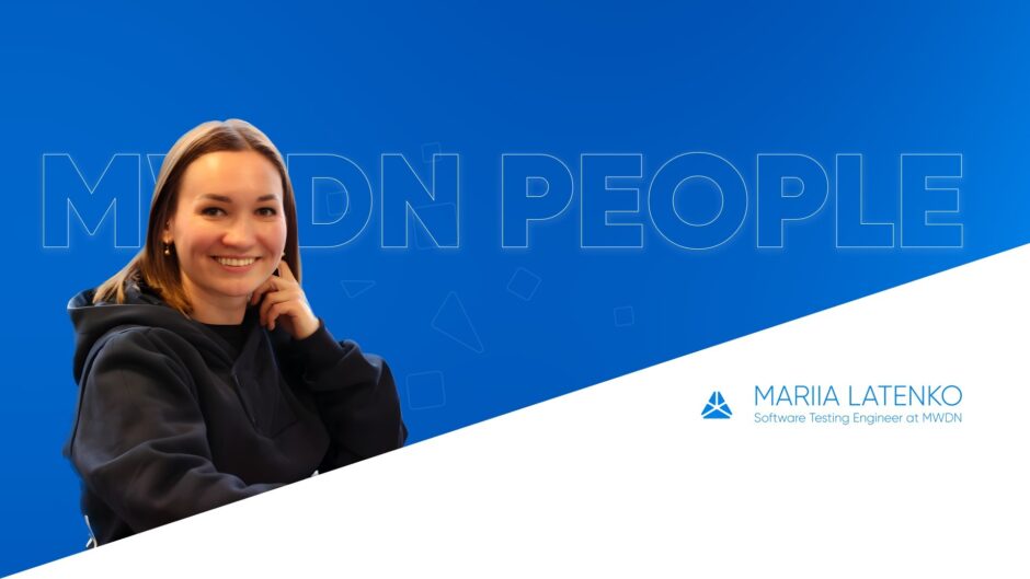 Mariia Latenko | MWDN Software Testing Engineer