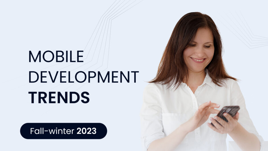 Mobile development in 2023: Trends and ways to cut costs | MWDN OUTSTAFFING IT SERVICES