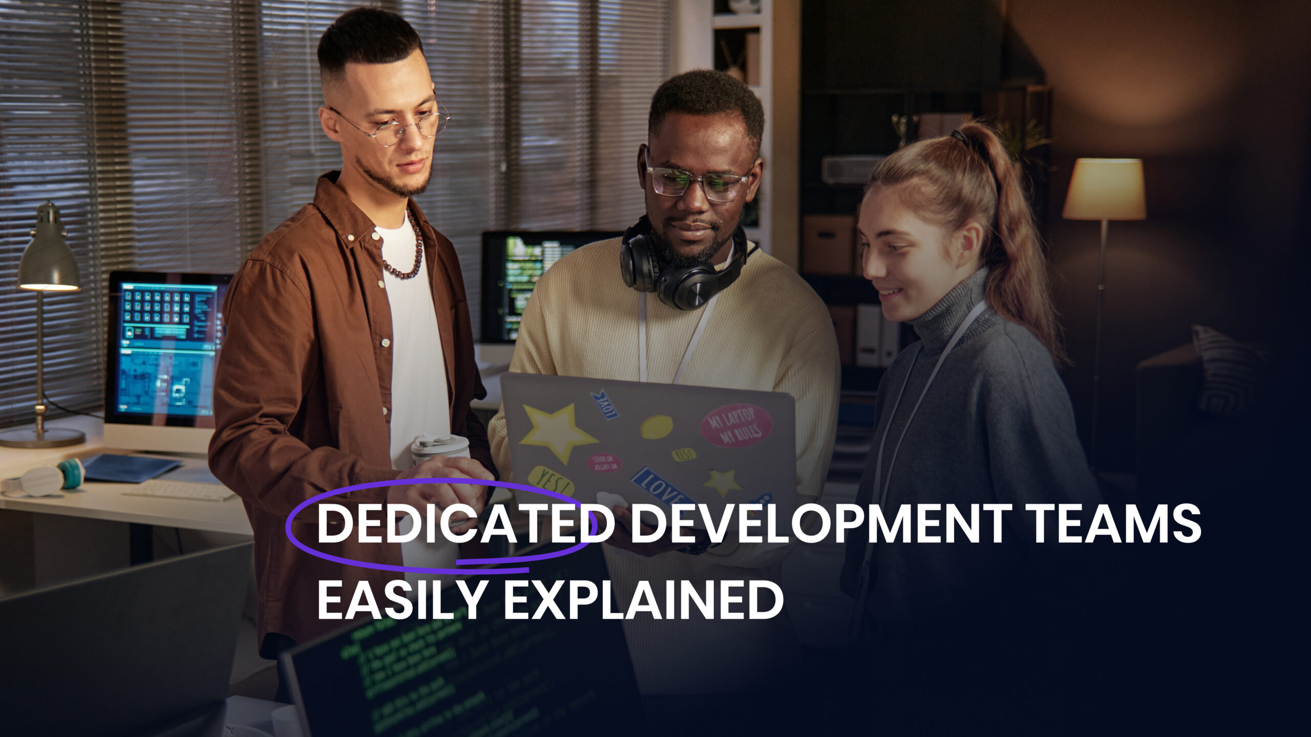 Dedicated development teams explained